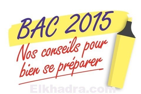 Bac Algerie 2015 : nos conseils pour bien se préparer ! 1