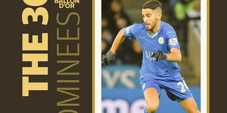 Riyad Mahrez qui devient le premier algérien nommé au Ballon d'or 1