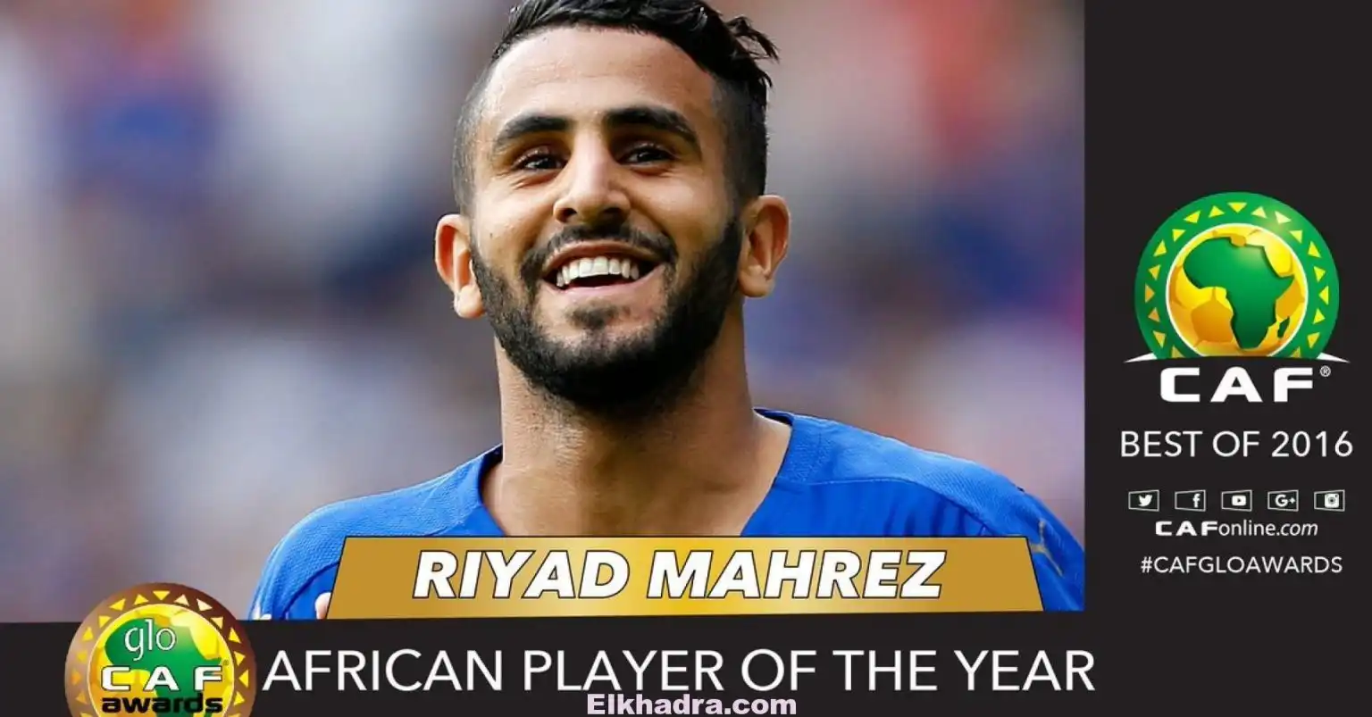 CAF : Riyad Mahrez Nouveau Ballon d’Or Africain
