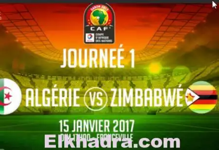 Algérie-Zimbabwe les chaines qui diffuseront la rencontre Can 2017