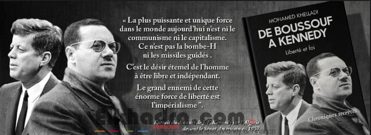 « De Boussouf à Kennedy : liberté et foi » de Mohamed Khelladi : témoignages et éclairages d’un militant de la cause nationale 1