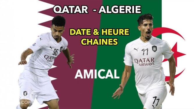 Amical : Qatar vs Algérie, Heure et chaines de diffusion 2