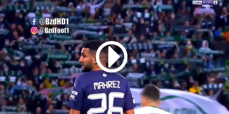 résumé Riyad Mahrez vs Sporting Lisbon 1