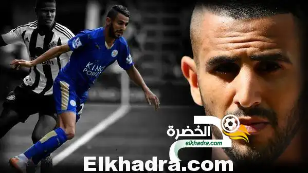 سكاي : رياض محرز من الدرجة الثانية الفرنسية إلى رجل المرحلة في الدوري الانجليزي