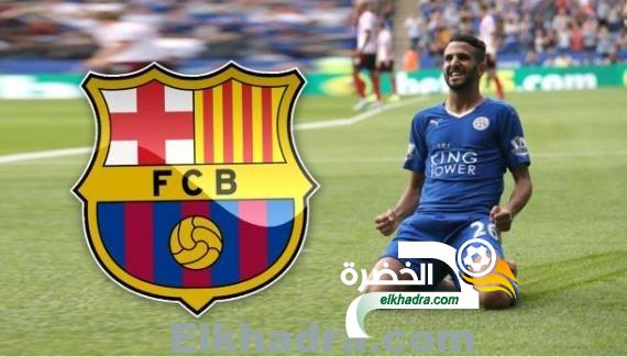 رياض محرز مفاجأة برشلونة فى الميركاتو الصيفى المقبل