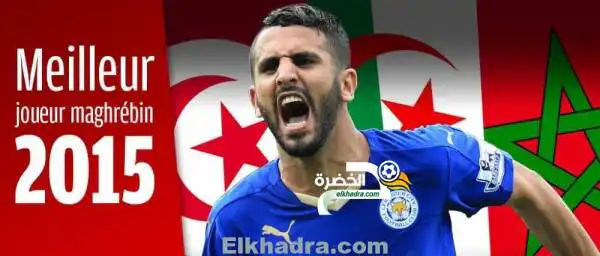رياض محرز يتوج كأحسن لاعب في المغرب العربي لسنة 2015