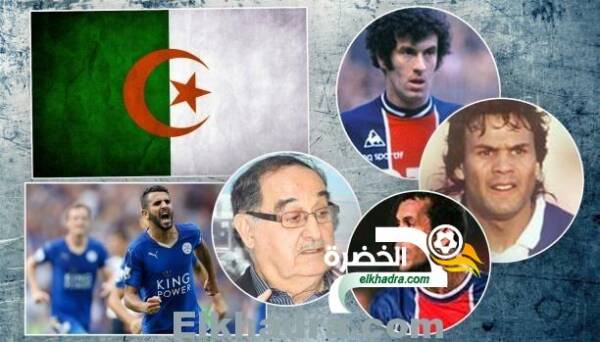 نجوم جزائريين أبهروا الجماهير في ملاعب أوروبا