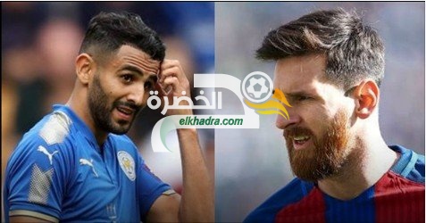 ميسي وراء فشل صفقة رياض محرز إلى برشلونة الإسباني 17