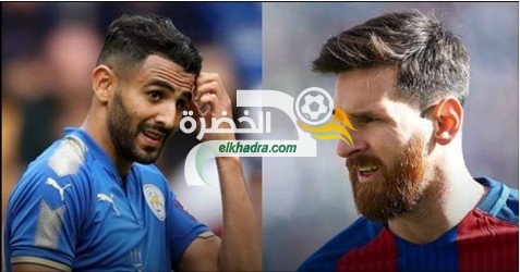 ميسي وراء فشل صفقة رياض محرز إلى برشلونة الإسباني