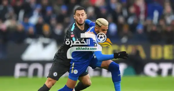 محرز يخرج من سباق كأس الاتحاد الإنجليزي بالخسارة امام تشيلسي