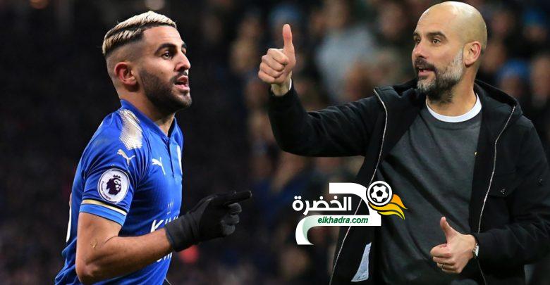 غوارديولا يقود بنفسه مفاوضات مانشستر سيتي لضم رياض محرز