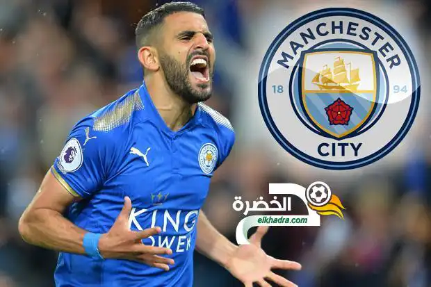 رياض محرز أولى صفقات نادي مانشستر سيتي في الصيف المقبل