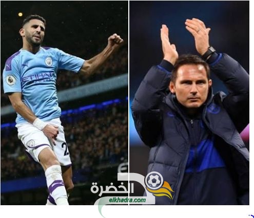 لامبارد : ‘إمكانيات محرز الرائعة في الهدف الثاني تسببت في تغيير المباراة‘‘