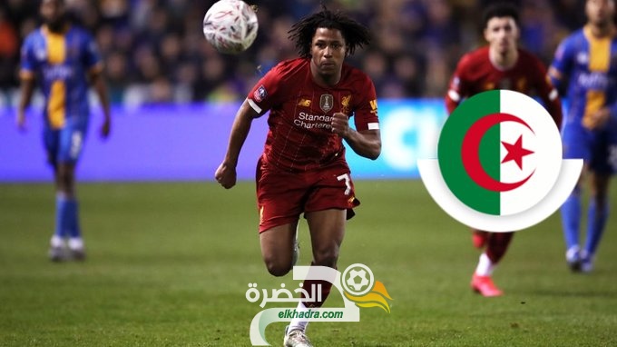 ياسر لعروسي لاعب ليفربول يختار اللعب مع الجزائر !