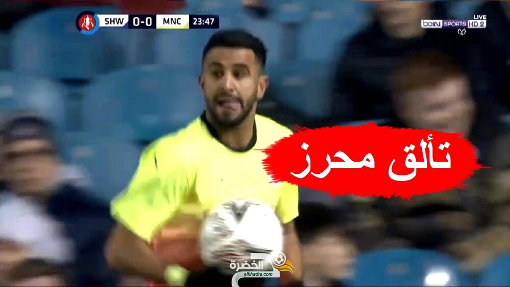 بالفيديو كل ما فعله رياض محرز اليوم امام شيفيلد riyad mahrez 1