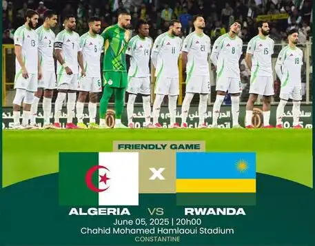 المنتخب الجزائري يواجه رواندا وديا